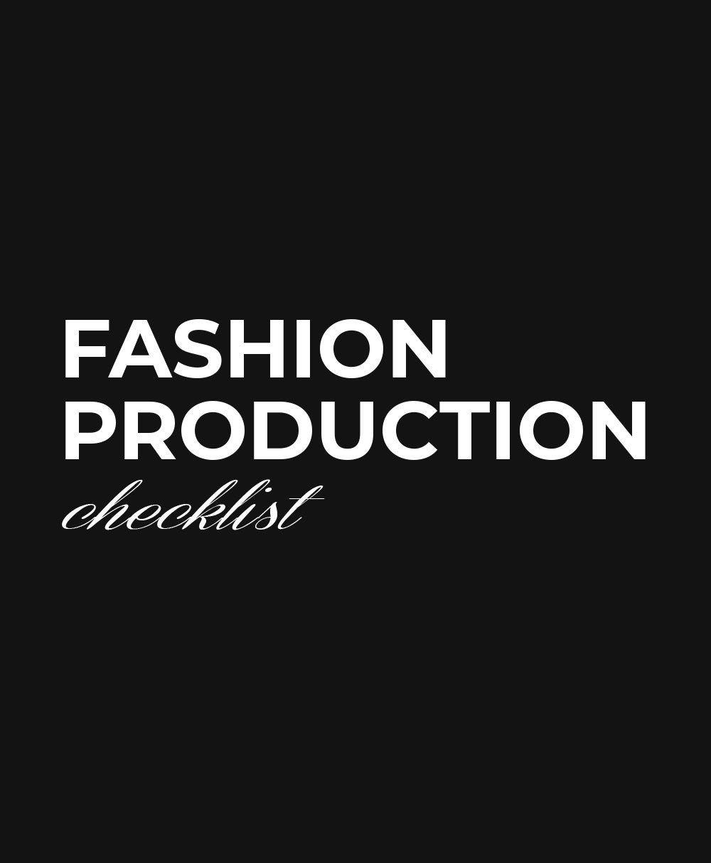 FASHION PRODUCTION CHECKLIST